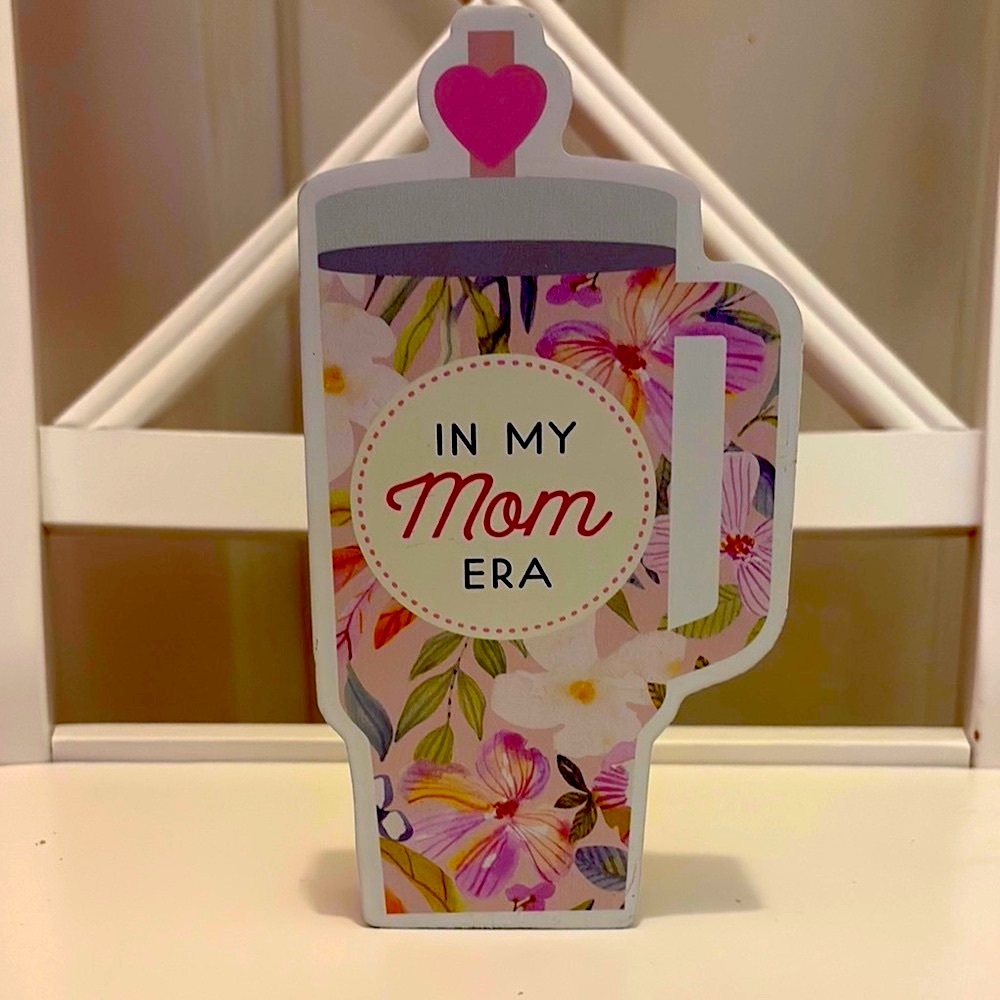 Belle Maison Floral Decorative Sign “In My Mom Era”